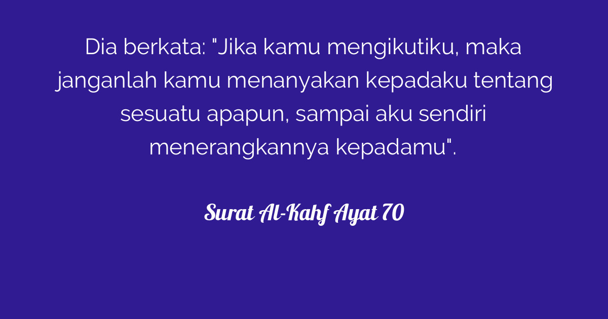 Surat Al-Kahf Ayat 70  Tafsirq.com
