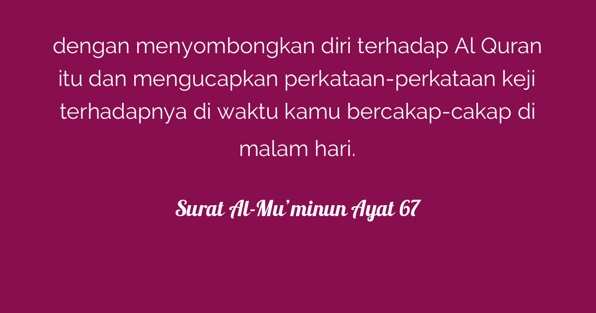 Surat Al-Mu'minun Ayat 67  Tafsirq.com