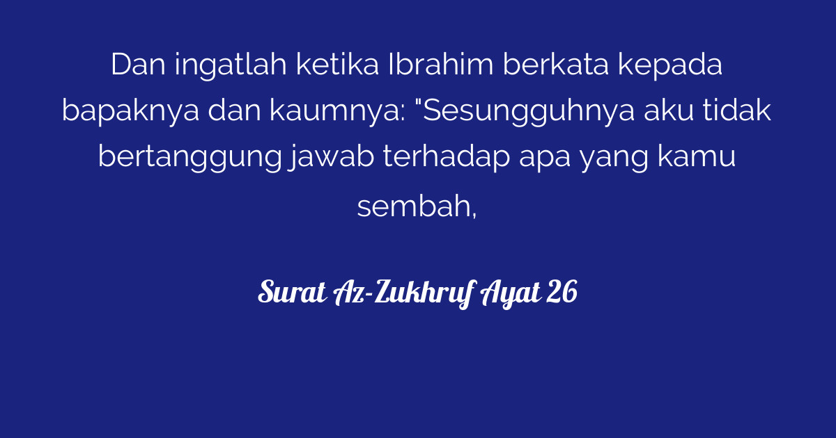 Surat Az-Zukhruf Ayat 26  Tafsirq.com