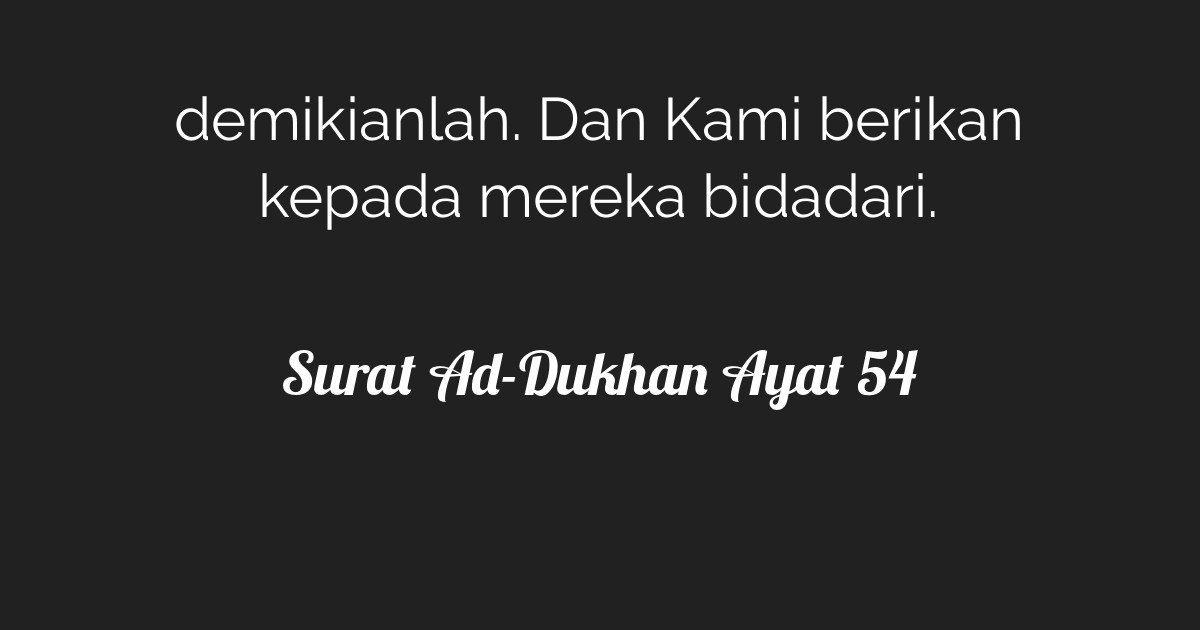 Surat Ad Dukhan Ayat 54 Tafsirq 