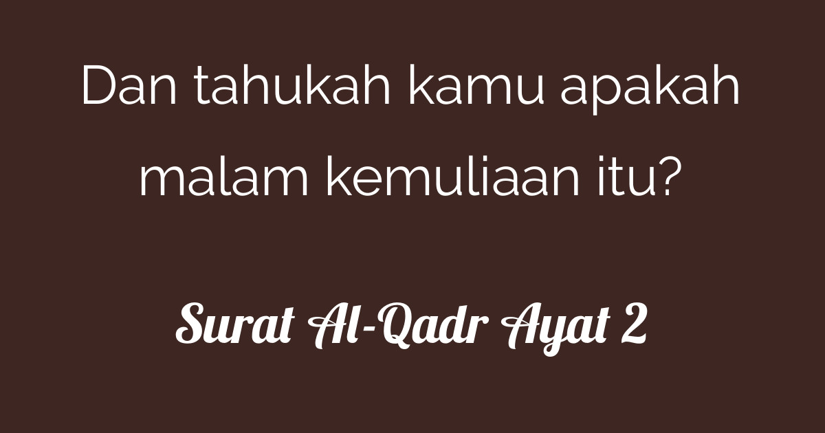 Surat Al Qadr Ayat 2 Tafsirqcom