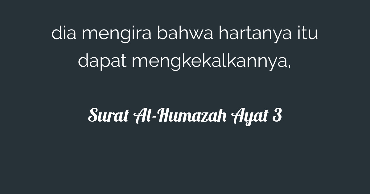 Surat Al Humazah Ayat 3 Tafsirqcom