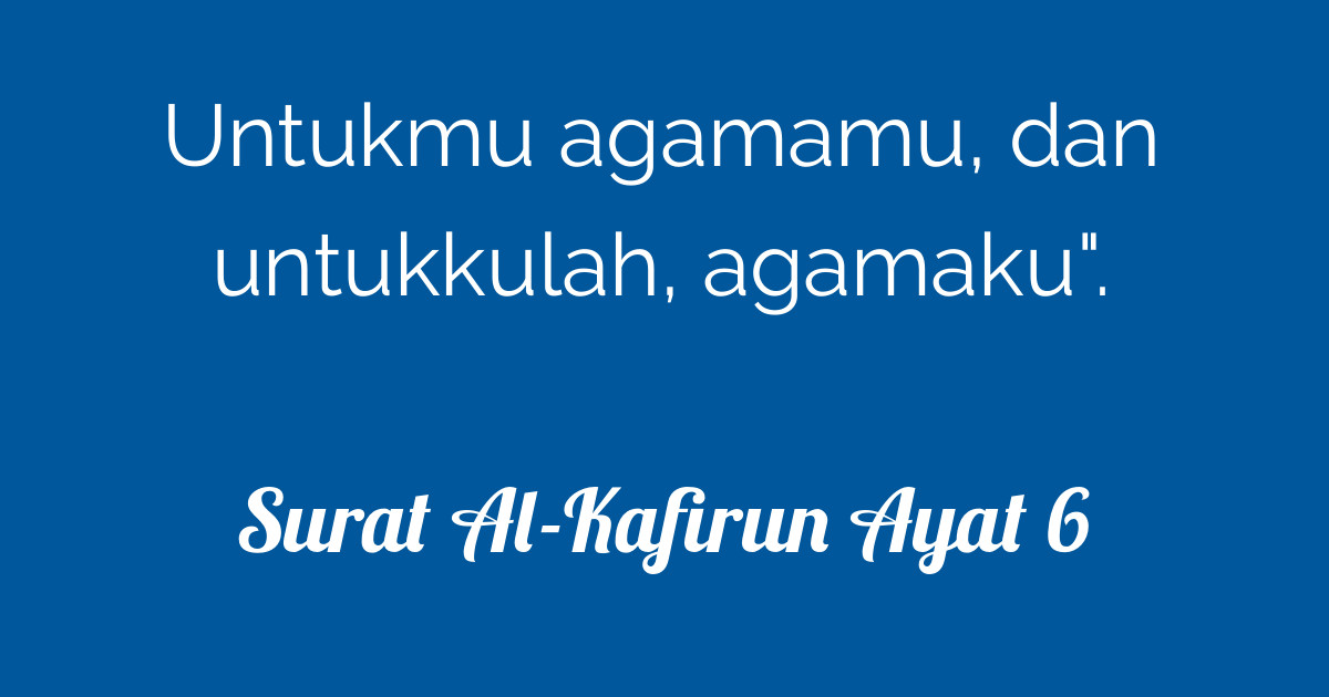 Download 63+ Contoh Surat Surat Al Kafirun Ayat 6 Menjelaskan Tentang Gratis