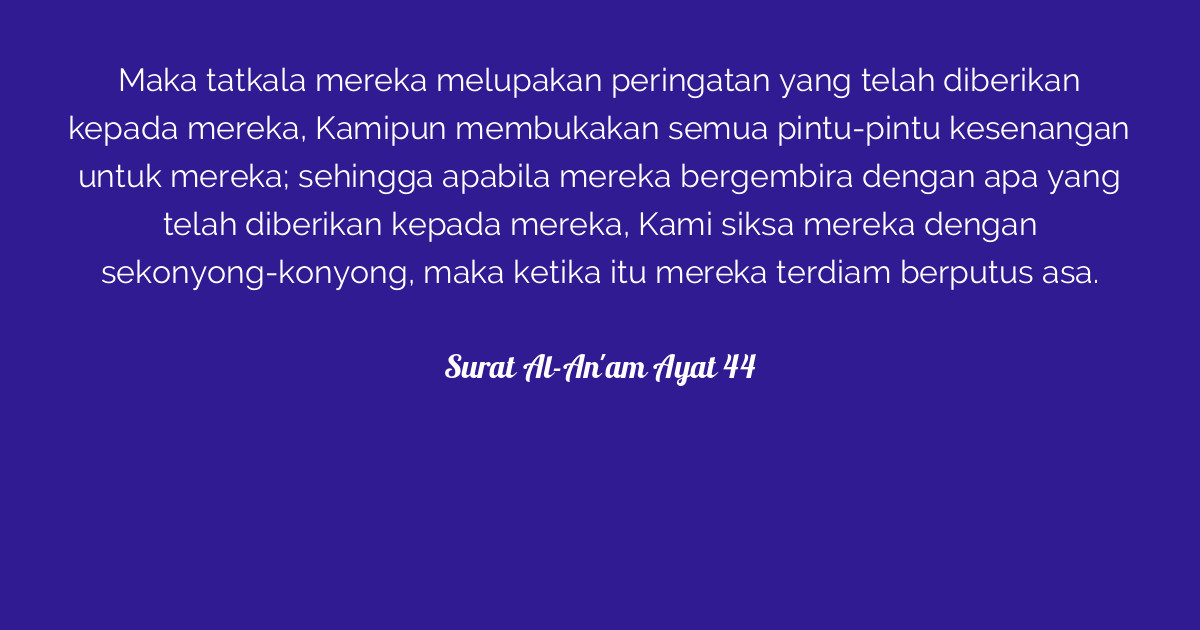 Surat Al-An'am Ayat 44 | Tafsirq.com