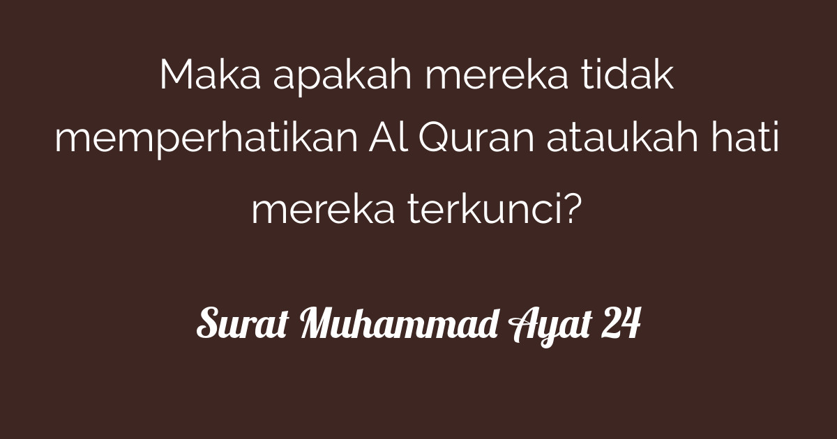 Surat Muhammad Ayat 24 | Tafsirq.com